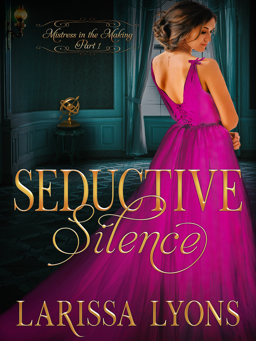 Title details for Seductive Silence by Larissa Lyons - Wait list